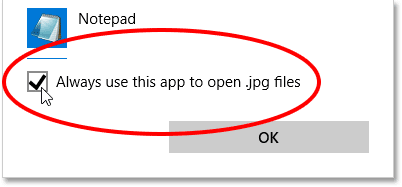 Select the Always use this app to open jpg files option. Image © 2016. Photoshop Essentials.com