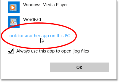 Choose Find another app on this PC.